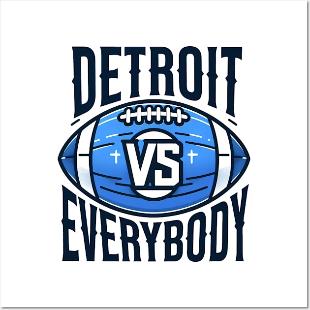 Detroit vs Everybody Wall Art by ANSAN